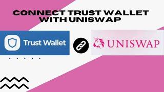 Connect Trust Wallet to Uniswap