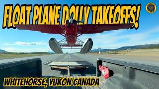 Float Flying Dolly Takeoff Alpine Aviation Whitehorse Canada