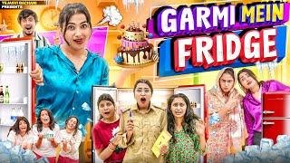 Garmi Main Fridge  || Tejasvi Bachani