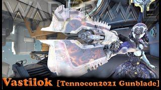 Warframe - Vastilok [Tennocon2021 Gunblade]