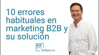 Estrategia en marketing b2b | 10 errores a evitar