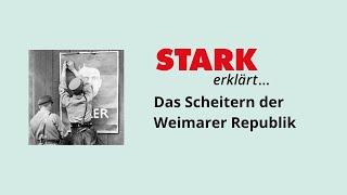 Das Scheitern der Weimarer Republik | STARK erklärt