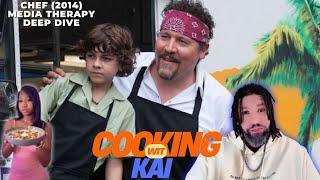 Cooking With Kai: Rediscovering Passion In "Chef" (Media Therapy Deep Dive)