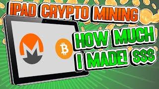 I mined crypto for 6 Months On a Apple Ipad, Here's How much I made!