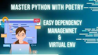 Python Poetry Tutorial for Beginners | Simplify Dependency Management & Virtual Environments