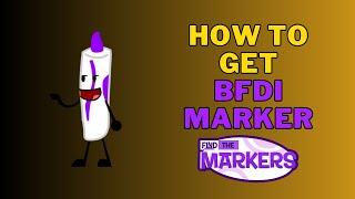 How To Get BFDI Marker in Find The Markers | Roblox