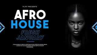 FL4V // Afro House Mix #8 // Fresh January