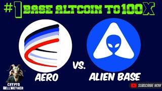 Best Risk/Reward on Base Ecosystem - Aerodrome AERO vs Alien Base ALB -Real 100X Altcoin #aerodrome