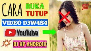 How to Open and Close YouTube Adult Videos on Android Mobile Phones