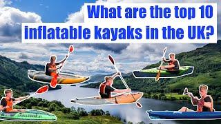 Top Ten Best Inflatable Kayaks UK 2024