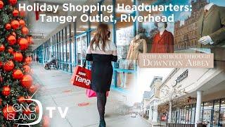 Long Island TV: Holiday Shopping: Tanger Outlet with a stroll through Downton Abbey