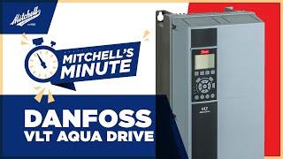 Mitchell's Minute - Danfoss VLT Aqua Drive