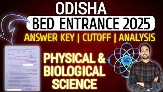 ODISHA BED SCIENCE 2025 ANSWER KEY SOLUTION    || Complete Answer key of all Sections