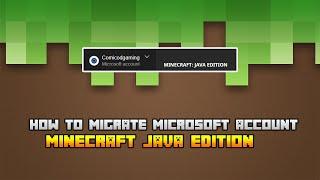 How To Connect Your Microsoft Account To Minecraft Java Edition (Migration)