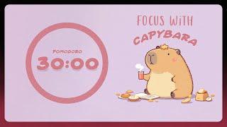 Capybara Study Time | 4x30 Pomodoro Timer for ADHD Focus | 2-Hour Focus & Calm Beats