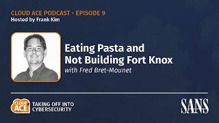 Fred Bret-Mounet: Eating Pasta and Not Building Fort Knox | Season 2 Ep9