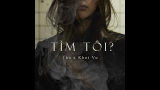 TÌM TÔI? - Khoi Vu x Thỏ (Official Lyric Video)