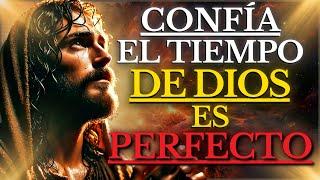 El TIEMPO de Dios es PERFECTO: ESPERA, SUELTA y CONFÍA | Todo llega a su debido tiempo