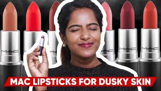 Best MAC Lipsticks For Dusky Brown Indian Skin!