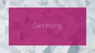 Carl Wong - appearance