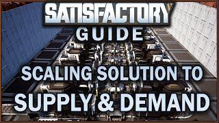 Scaling Solutions to Supply and Demand [Satisfactory game guide]