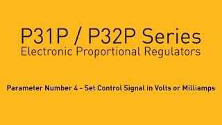 How to Use and Set Control Signal for P31P/P32P Electronic Proportional Regulators | Parker Hannifin