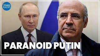 Putin fears Kremlin uprising as sanctions make their mark | Bill Browder