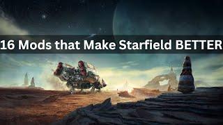 16 Starfield Mods That Make The Game BETTER!!!