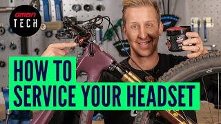 How To Service A Mountain Bike Headset | MTB Maintenance