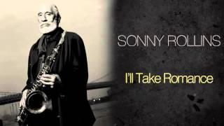 Sonny Rollins feat. Max Roach, Ray Bryant, Kenny Dorham & George Morrow - I'll Take Romance