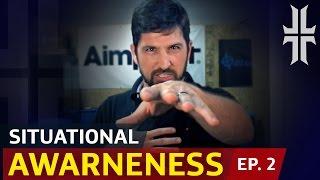 Episode 2 - SITUATIONAL AWARENESS: Spotting Threat Indicators