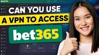 Can you use a VPN to access Bet365?