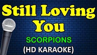 STILL LOVING YOU - Scorpions (HD Karaoke)