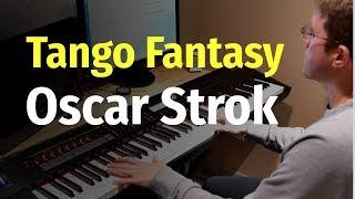 Tango Fantasy (Oscar Strok) -  Piano Cover / Танго Фантазия (Оскар Строк) - Пианино, Ноты