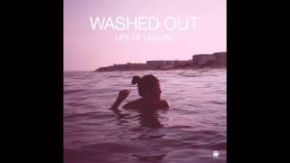 Washed Out - Life Of Leisure (Full Album) | HD