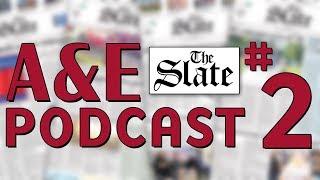 The Slate A&E Podcast #2