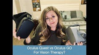 Oculus Go vs Oculus Quest for Vision Therapy