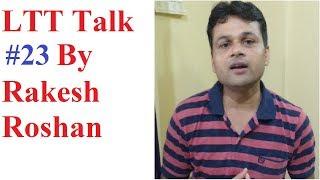 LTT(Learn TechToTech) Talk #23 By Rakesh Roshan