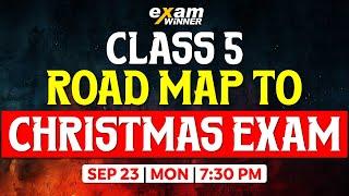 CLASS 5 | ROADMAP TO CHRISTMAS EXAM | EXAM WINER CLASS 5