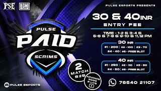 PULSE ESPORTS PRESENTS | PAID SCRIMS 1-2 & 3-4 & 5-6 & 7-8 & 9-1011,12 PM  | ADVANCE ROOM 3X LOOT