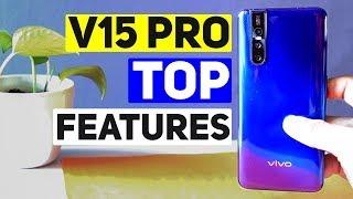 Vivo V15 Pro Top Features