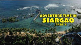 ADVENTURE TIME IN SIARGAO // Part 1