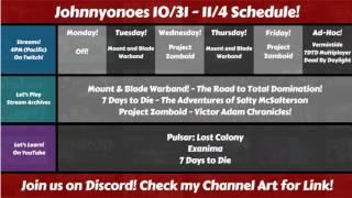 Johnnyonoes Schedule for 10/31 - 11/4!