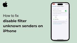 How to disable filter unknown senders on iPhone ( iOS ) 2024