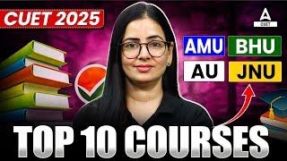Top 10 Courses to Study in AMU, BHU, JNU & AU | Best CUET 2025 Options