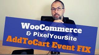 WooCommerce AddToCart Event FIX with PixelYourSite