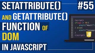 getAttribute and setAttribute methods in JavaScript | Javascript Tutorial