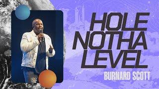 Hole Notha Level | The Weight of Our Word | Our Words Have Meaning | Pastor Burnard Scott
