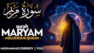 Surah Maryam (سورة مريم) - محمد ديبيروف | Muhammad Dibirov | Quran Recitation (4K)