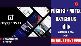 Mi 11x, Poco F3 Install Stable Oxygen Os 11 | Oneplus 8 Pro Port | Complete Guide & First Look